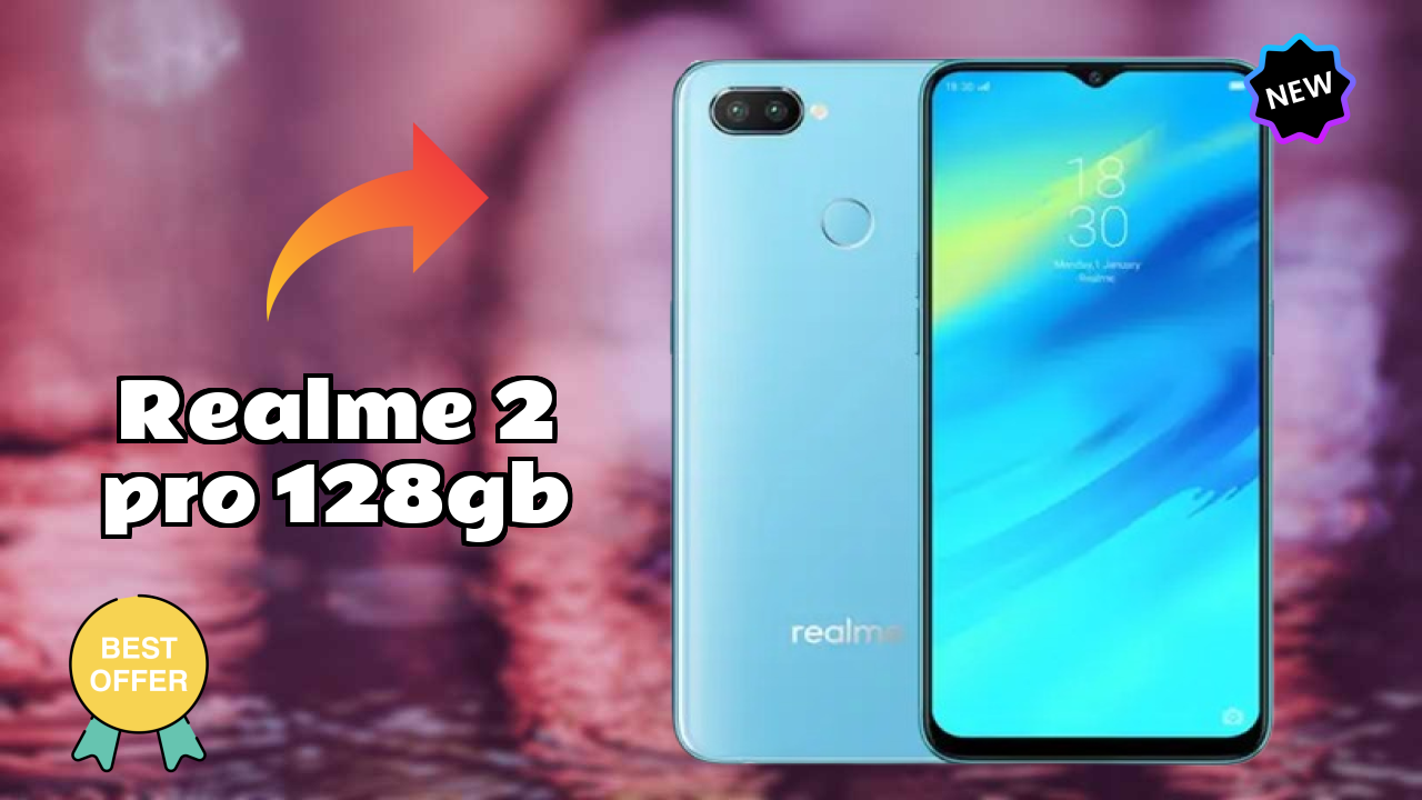 Realme 2 Pro 128GB at ₹17,990 - Best Deal Available Now