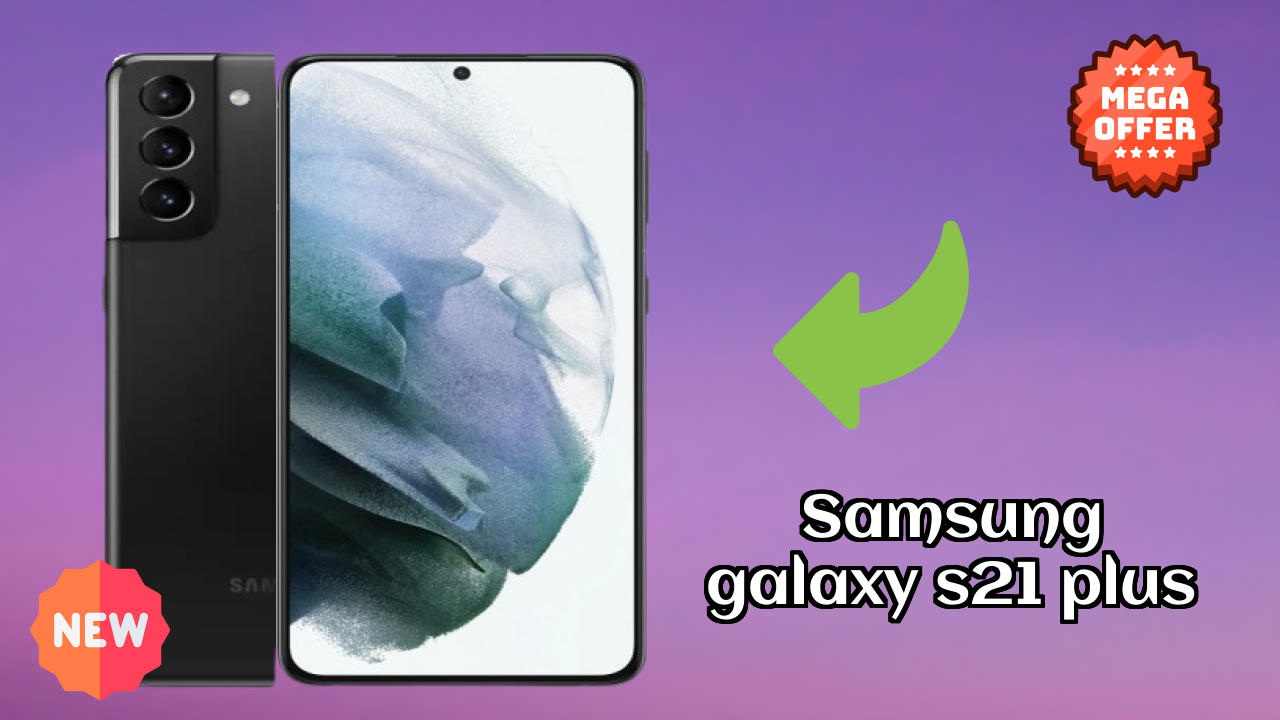 Samsung Galaxy S21 Plus Price Drop Alert: Now Just ₹63,999